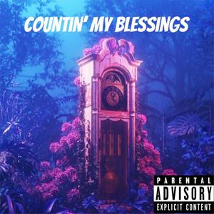 Countin' My Blessings (Explicit)