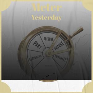 Meter Yesterday