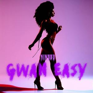 Gwan Easy (Explicit)