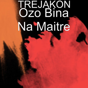 Ozo Bina Na Maitre