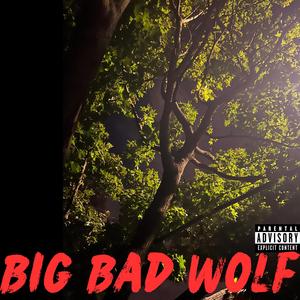 Big Bad Wolf (feat. Pronounced Simmie) (Explicit)