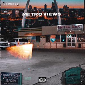 Metro Views (Explicit)