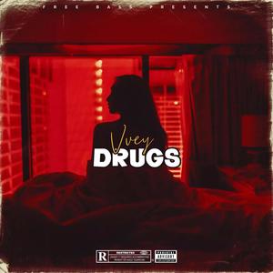 Drugs (feat. Vvey & kmë) [Explicit]