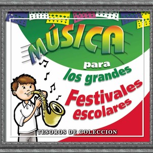 Tesoros De Coleccion - Musica Para Los Grandes Festivales Escolares