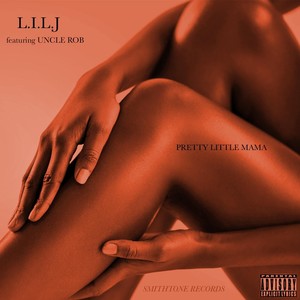 Pretty Little Mama (feat. Uncle Rob) [Explicit]