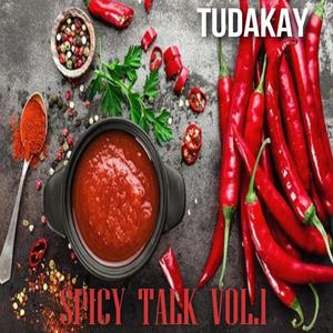 SPICY TALK, Vol. 1 (Explicit)