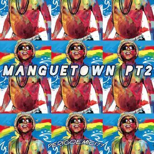 manguetown pt 2