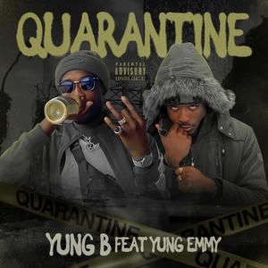 quarantine (feat. Yung Emmy) (Explicit)