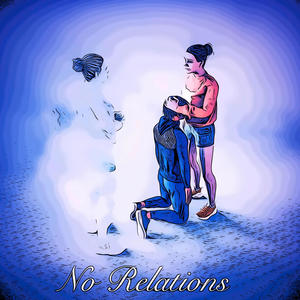 No Relations (Explicit)