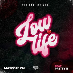 Low Life (feat. Pretty B)
