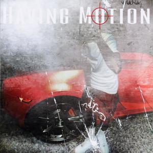 Having Motion (Explicit)