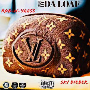 BREAD BY DA LOAF (Explicit)