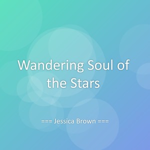 Wandering Soul of the Stars