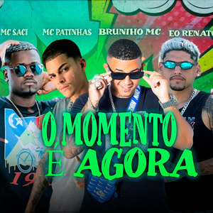 O Momento É Agora (Explicit)