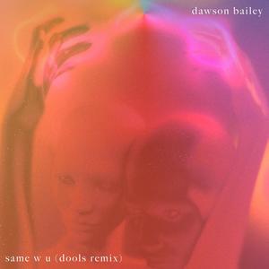 same w u (Dools Remix)
