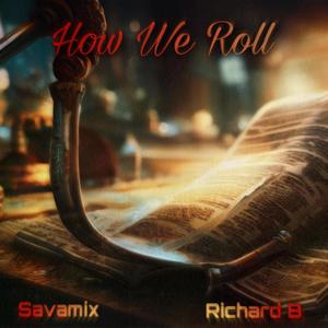 How We Roll (feat. Richard B)