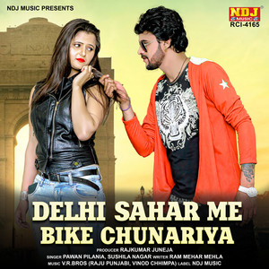 Dilhi Sahar Me Bike Chunariya