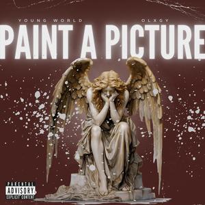 Paint A Picture (feat. IMYOUNGWORLD) (Explicit)