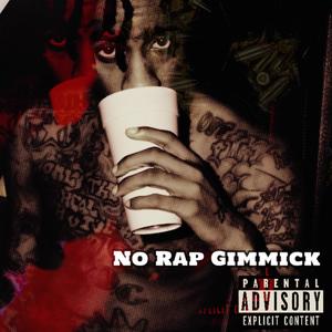 No Rap Gimmick (Explicit)