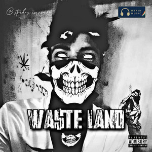 Wa$te land (Explicit)