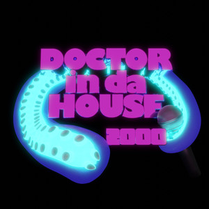 DOCTOR in da HOUSE 2000