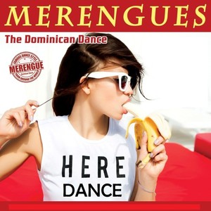 Merengues the Dominican Dance (Edición de Lujo) [Explicit]