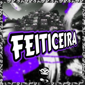 FEITICEIRA (Explicit)