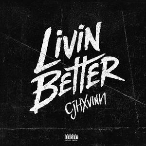 Livin Better (Explicit)