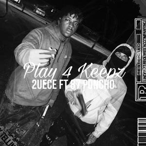 Play 4 Keepz (feat. 2uece) (Explicit)
