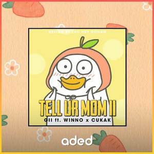 Cukak - Tell Ur Mom II(Remake) (Cukak Remix)