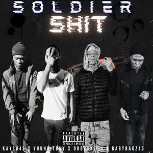 Soldier **** (feat. Kayso45, Dropskiii4 & Babybagz45) (Explicit)