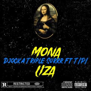 Mona Lizaaa (feat. TIPi) (Explicit)