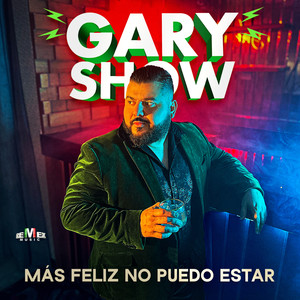 Más Feliz No Puedo Estar