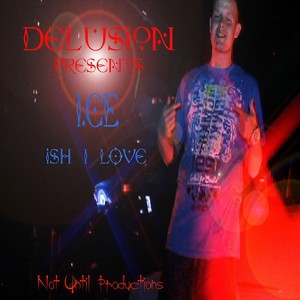 Ish I Love(Delusion Presents I.C.E.) (Explicit)
