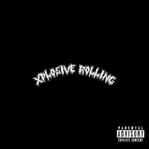 Xplosive Rolling (Explicit)