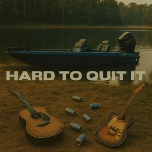 Hard To Quit It (Explicit)