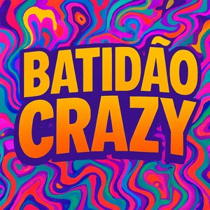 BATIDÃO CRAZY