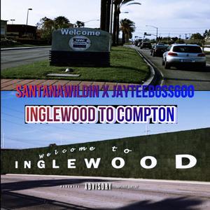 Inglewood To Compton (Explicit)