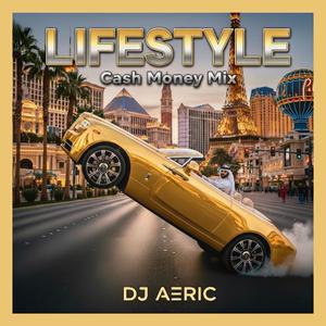 LIFESTYLE (feat. Aeric Giovanni) (Cash Money Mix|Radio Edit)