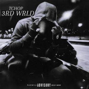 3RD WRLD (Explicit)