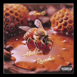 Abelha Rainha (Explicit)