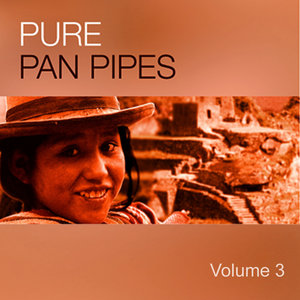 Pure Pan Pipes - Vol. 3