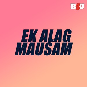 Ek Alag Mausam