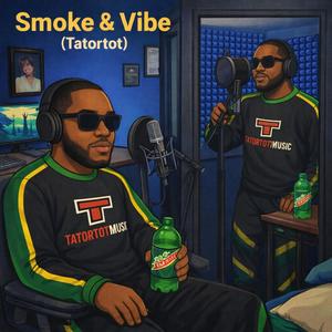 Smoke & Vibe (Explicit)