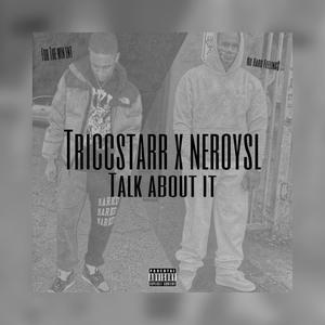 Talk About It (feat. Triccstar) [Explicit]