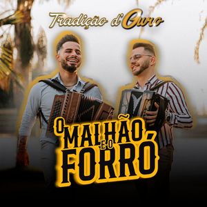 O Malhão E O Forró