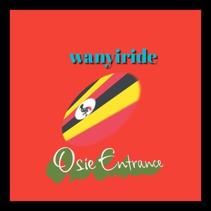 Wanyiride (Explicit)