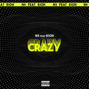 Crazy (Explicit)