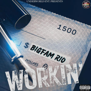 Workin (Explicit)