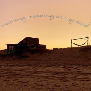 Nothing Missing In My Soul